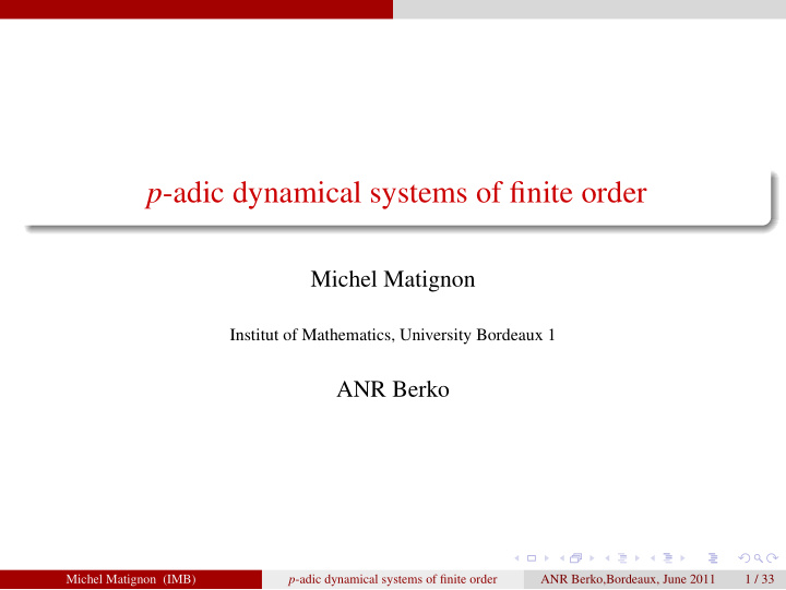 p adic dynamical systems of finite order