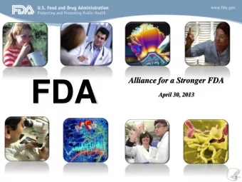 FDA April 30, 2013  1  FDA Operational Strategies  Walter Harris, FDA Deputy  Commissioner for