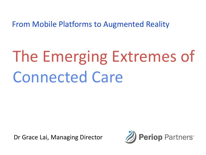 the emerging extremes of connected care