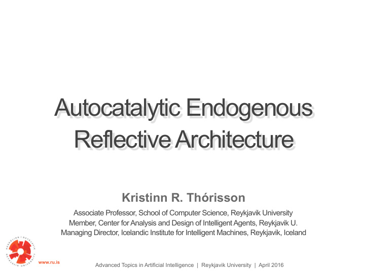 autocatalytic endogenous reflective architecture