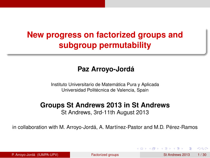 new progress on factorized groups and subgroup