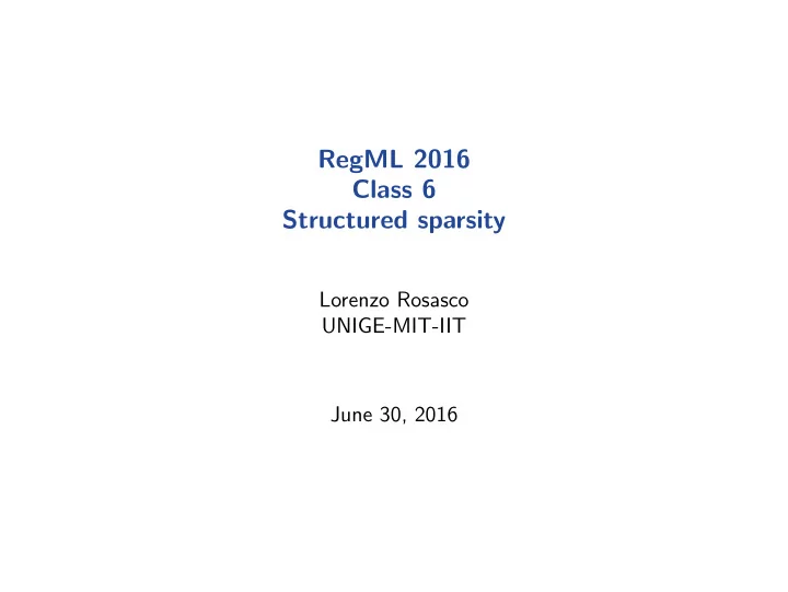 regml 2016 class 6 structured sparsity