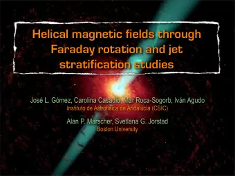Helical magnetic fields through  Faraday rotation and jet  stratification studies  Jos L. Gmez,