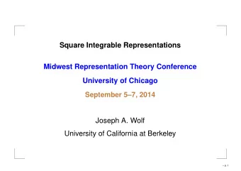 Square Integrable Representations  Midwest Representation Theory Conference  University of Chicago