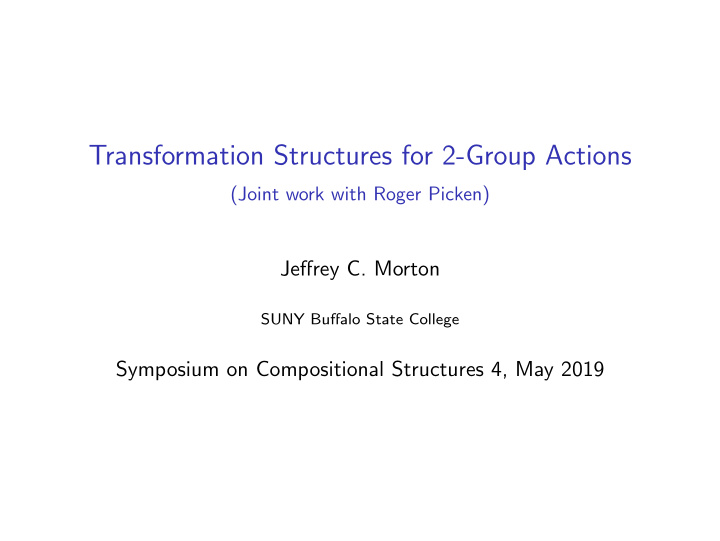 transformation structures for 2 group actions