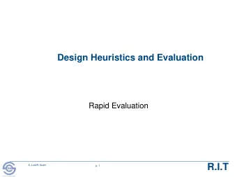 R.I.T  S. Ludi/R. Kuehl  p. 1  R I T  Software Engineering  Heuristic Evaluation  Another method