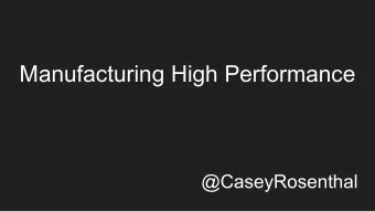 Manufacturing High Performance  @CaseyRosenthal  Traffic | Chaos  @CaseyRosenthal  Traffic | Chaos