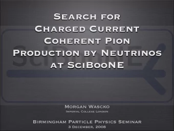 Search for  Charged Current  Coherent Pion  Production by Neutrinos  at SciBooNE  Morgan Wascko