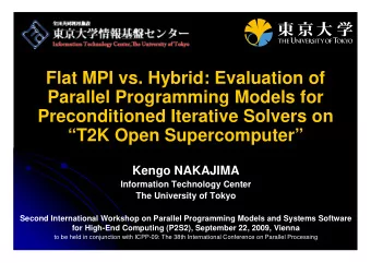 Flat MPI vs. Hybrid: Evaluation of  Parallel Programming Models for  Preconditioned Iterative