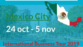 Mexico City  24 oct - 5 nov  International Business Tour 2019  What is the International Business
