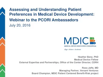 Assessing and Understanding Patient  Preferences in Medical Device Development:  Webinar to the