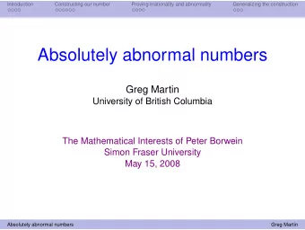 Absolutely abnormal numbers  Greg Martin  University of British Columbia  The Mathematical