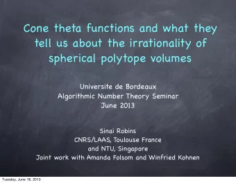 Cone theta functions and what they  tell us about the irrationality of  spherical polytope volumes
