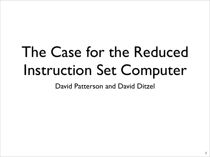 the case for the reduced instruction set computer