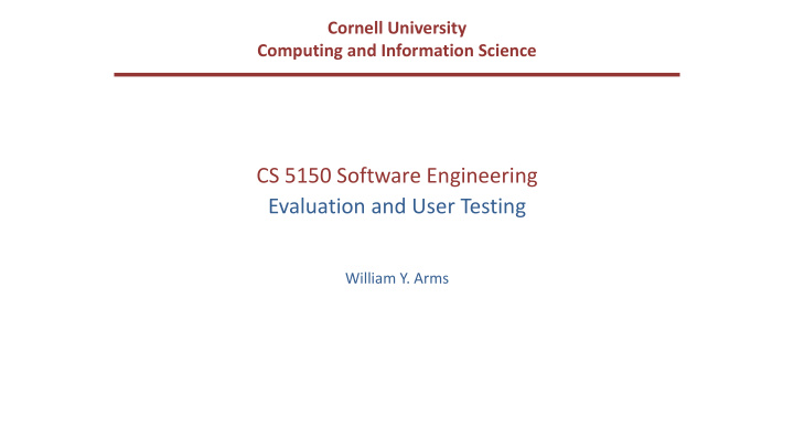 cs 5150 software engineering evaluation and user testing