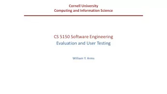 CS  5150  Software  Engineering    Evaluation  and  User  Testing