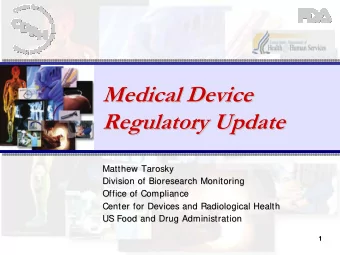 Medical Device  Medical Device  Regulatory Update  Regulatory Update  Matthew Tarosky  Tarosky