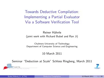 Towards Deductive Compilation:  Implementing a Partial Evaluator  Via a Software Verification Tool