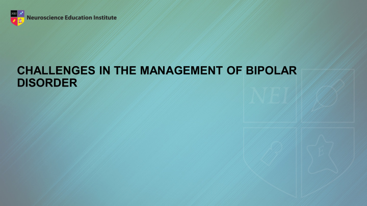 challenges in the management of bipolar disorder learning