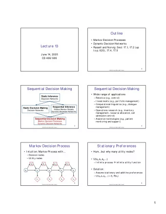 Out line   Markov Decision P  rocesses   Dynamic Decision Net works  Lect ure 13   Russell