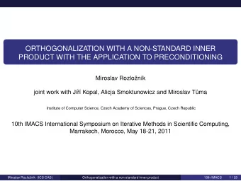 ORTHOGONALIZATION WITH A NON-STANDARD INNER  PRODUCT WITH THE APPLICATION TO PRECONDITIONING