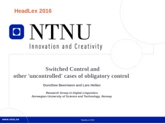 Switched Control and other 'uncontrolled' cases of obligatory control  Dorothee Beermann and Lars