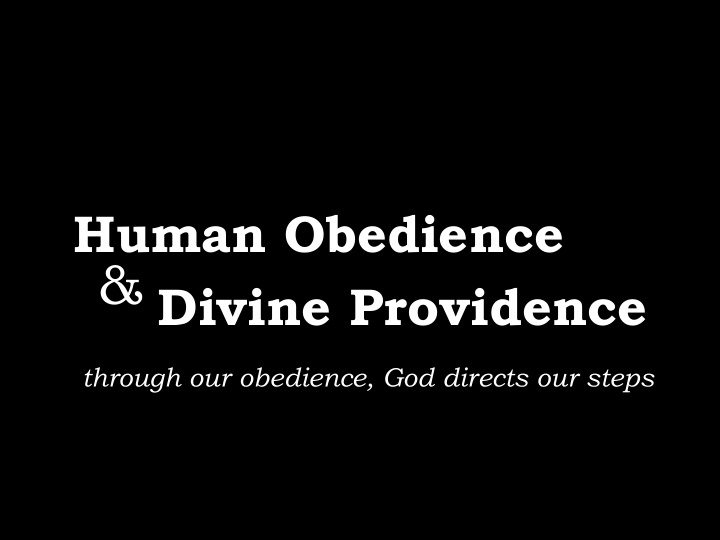 divine providence through our obedience god directs our