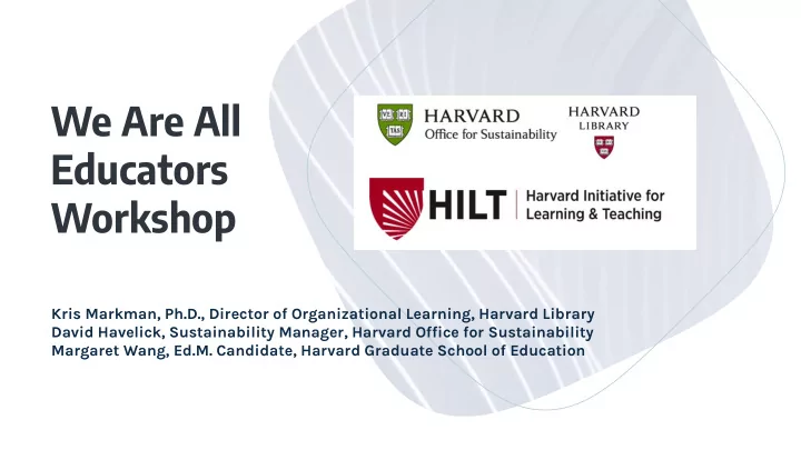 we are all educators workshop