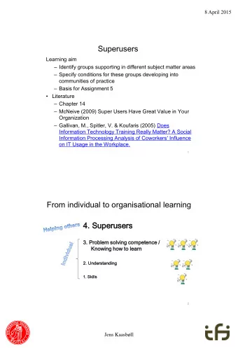 Superusers  Learning aim  Identify groups supporting in different subject matter areas