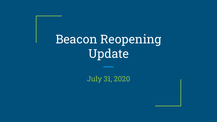 beacon reopening update