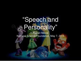 Speech and Personality   Florian Metze  National Science Foundation, May 7, 2015  Florian