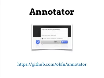 Annotator  https://github.com/okfn/annotator  User interactions  Protocols  Data models  User