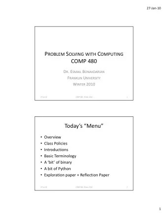 COMP 480 D R . E SMAIL B ONAKDARIAN F RANKLIN U NIVERSITY W INTER 2010  27-Jan-10  COMP 480 -