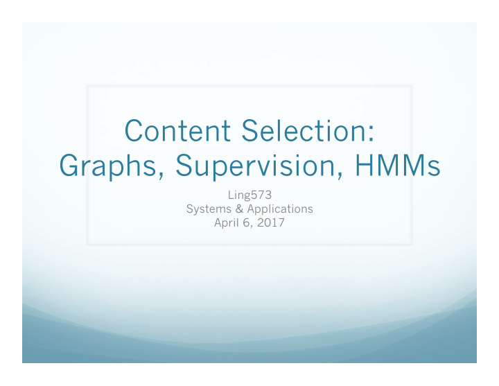 content selection graphs supervision hmms