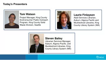 Todays Presenters  Tom Watson  Laurie Finlayson  Project Manager, King County  Adult Services