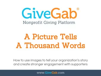 A Picture Tells  A Thousand Words  How to use images to tell your organizations story  and
