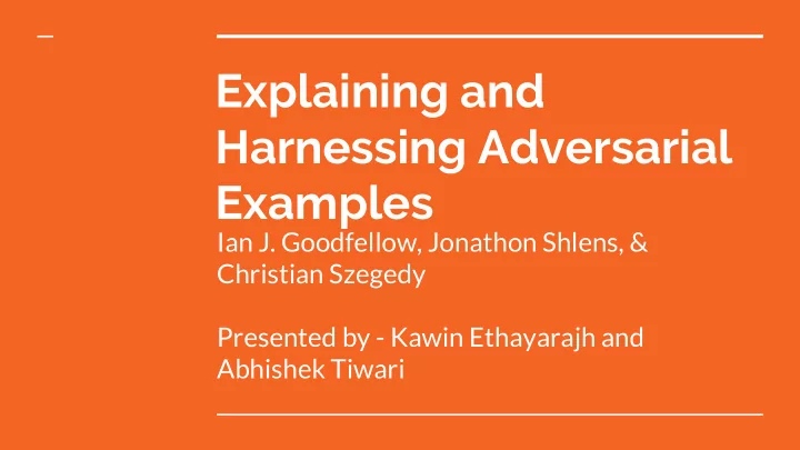 explaining and harnessing adversarial examples