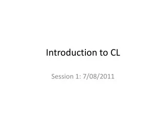 Introduction to CL  Session 1: 7/08/2011  What  is computational linguistics?  Processing natural