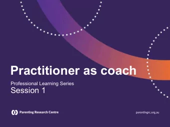 Practitioner as coach  Professional Learning Series  Session 1  Welcome  Using Zoom  Say hello!