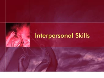 Interpersonal Skills  PROGRAMME OUTLINE  1. Interpersonal Skills  a) Introduction  b) Managing Self