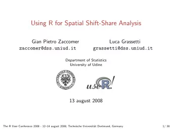 Using R for Spatial Shift-Share Analysis  Gian Pietro Zaccomer  Luca Grassetti