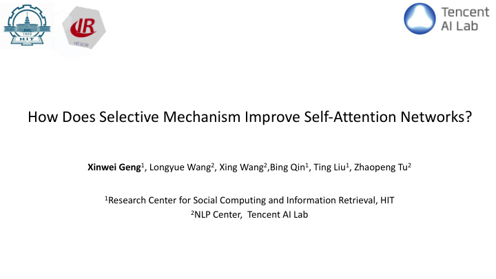 how does selective mechanism improve self attention