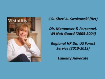COL Sheri A. Swokowski (Ret)  Dir, Manpower &amp; Personnel,  WI Natl Guard (2003-2004)  Regional