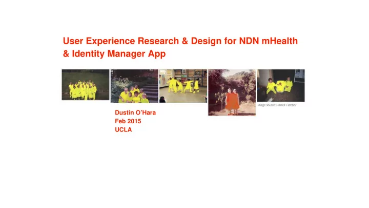 user experience research design for ndn mhealth identity
