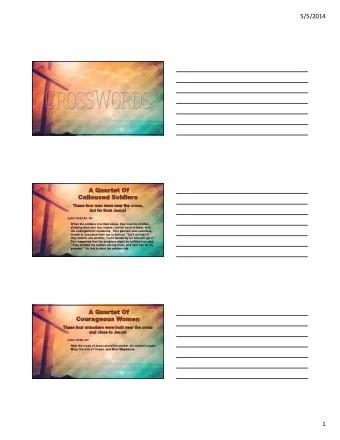 5/5/2014 John 19:23-24, NIV  When the soldiers crucified Jesus, they took his clothes,  dividing