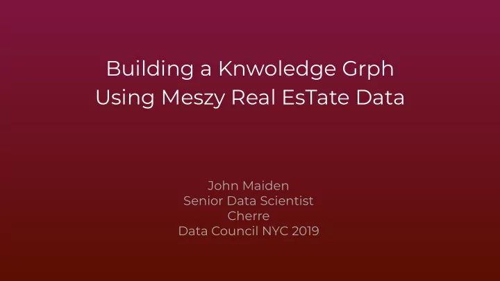 building a knwoledge grph using meszy real estate data