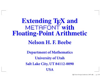ONT with  Extending T  EX and  Floating-Point Arithmetic  Nelson H. F. Beebe  Department of