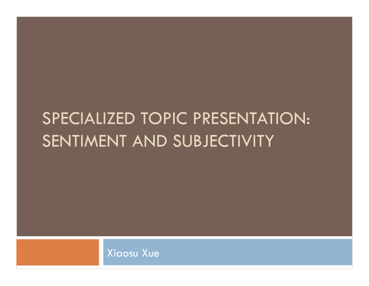 specialized topic presentation sentiment and subjectivity