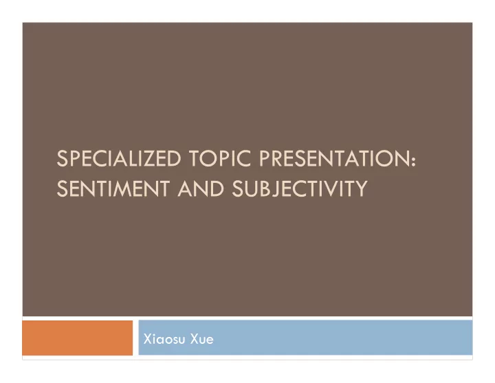 specialized topic presentation sentiment and subjectivity