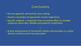 Conclusions  No one approach will work for every setting  Good to remember all approaches